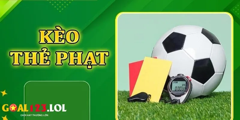 Kèo thẻ phạt của từng đội chơi trong trận đấu tại Goal123